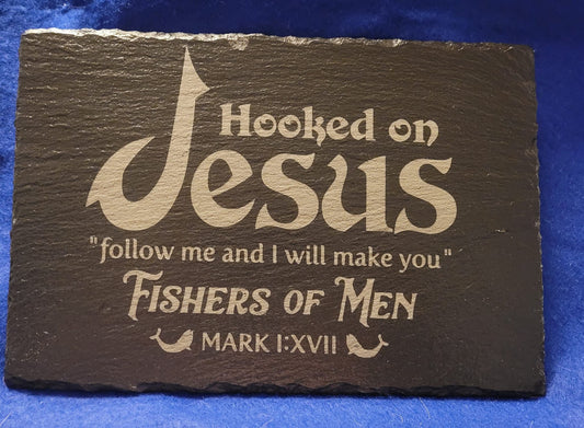 Hooked on Jesus themed slate